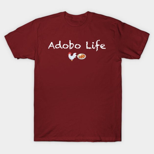 Adobo Life T-Shirt by Its Just Bob